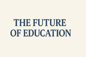 The future of education